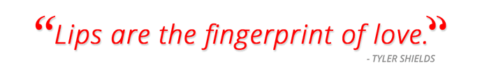 Lips are the fingerprint of love